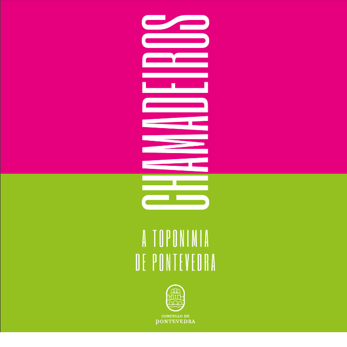 Chamadeiros: a toponimia de Pontevedra