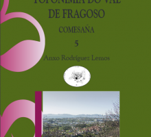 Toponimia do Val do Fragoso 5. Comesaña